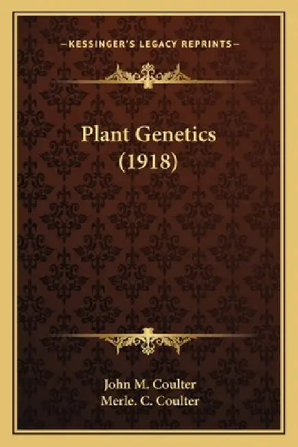Plant Genetics (1918) by John M. Coulter, Merle C. Coulter