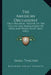 The American Orchardist: Or A Practical Treatise On The Culture And Management Of Apple And Other Fruit Trees (1822) by James Thacher