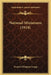 National Miniatures (1918) by Francis Ellington Leupp