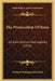 The Prosecution Of Jesus: Its Date, History And Legality (1916) by Richard Wellington Husband