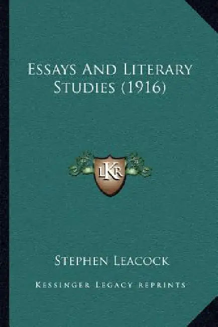 Essays And Literary Studies (1916) by Stephen Leacock