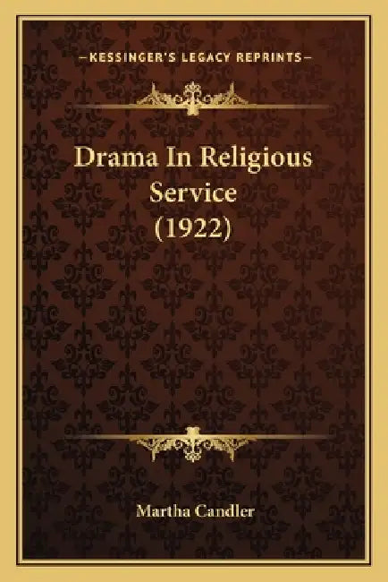 Drama In Religious Service (1922) by Martha Candler