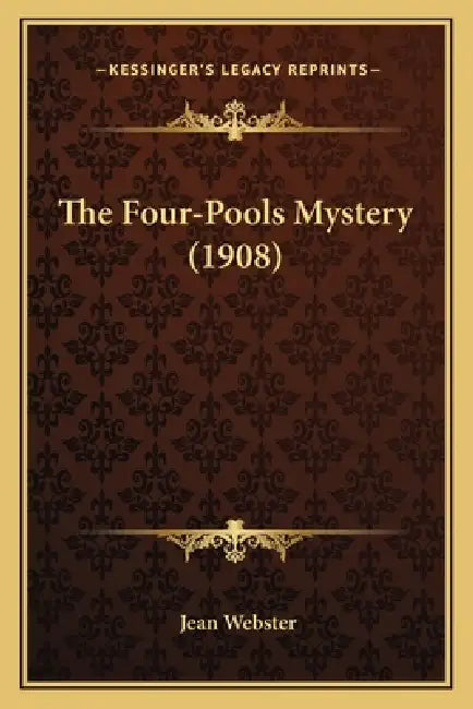 The Four-Pools Mystery (1908) by Jean Webster
