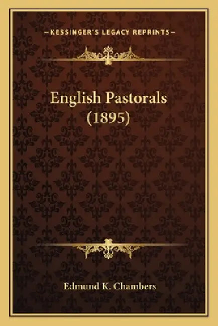 English Pastorals (1895) by Edmund K. Chambers