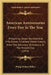 American Anniversaries Every Day In The Year: Presenting Seven Hundred And Fifty Events In United States History, From The Discovery Of America To The by Philip Robert Dillon