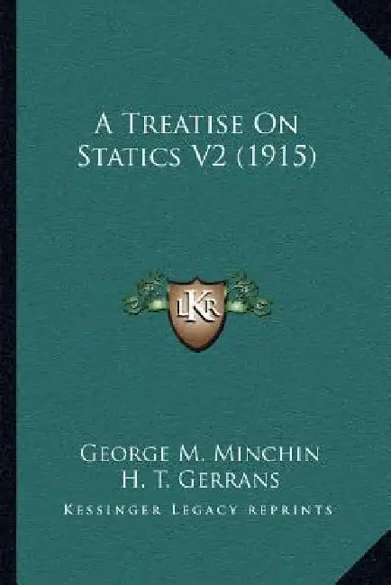 A Treatise On Statics V2 (1915) by George M. Minchin, H. T. Gerrans