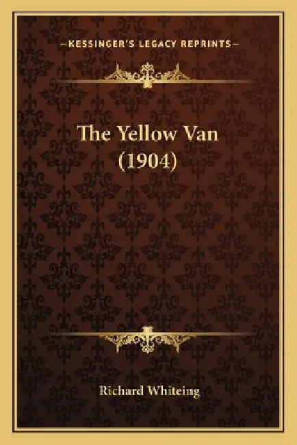 The Yellow Van (1904) by Richard Whiteing