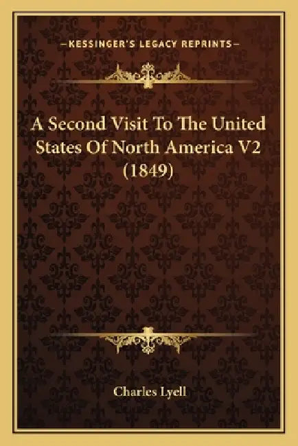 A Second Visit To The United States Of North America V2 (1849) by Charles Lyell