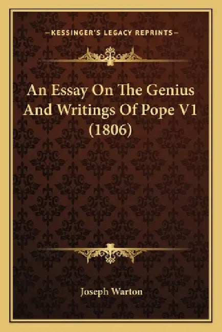 An Essay On The Genius And Writings Of Pope V1 (1806) by Joseph Warton