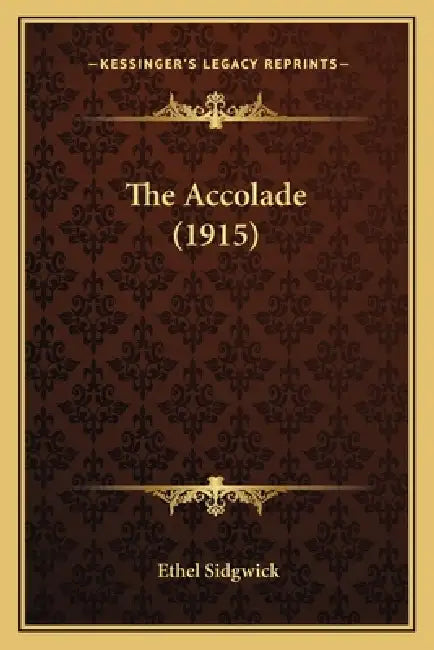 The Accolade (1915) by Ethel Sidgwick