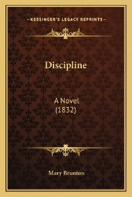 Discipline: A Novel (1832) by Mary Brunton