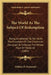 The World As The Subject Of Redemption: Being An Attempt To Set Forth The Functions Of The Church As Designed To Embrace The Whole Race Of Mankind (18 by William H. Fremantle