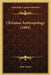 Christian Anthropology (1892) by John Thein