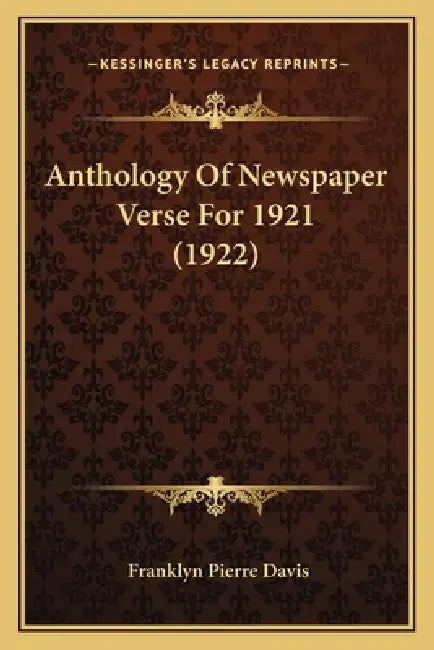 Anthology Of Newspaper Verse For 1921 (1922) by Franklyn Pierre Davis