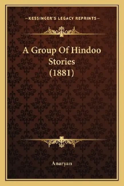 A Group Of Hindoo Stories (1881) by Anaryan