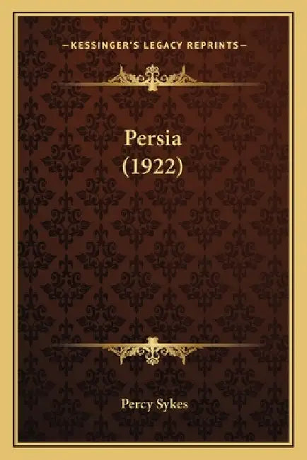 Persia (1922) by Percy Sykes