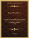 King Albert's Book: A Tribute To The Belgian King And People From Representative Men And Women Throughout The World (1914) by Hall Caine