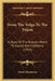 From The Volga To The Yukon: A Story Of The Russian March To Alaska And California (1914) by Daniel Henderson