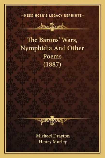 The Barons' Wars, Nymphidia and Other Poems (1887) by Michael Drayton, Henry Morley