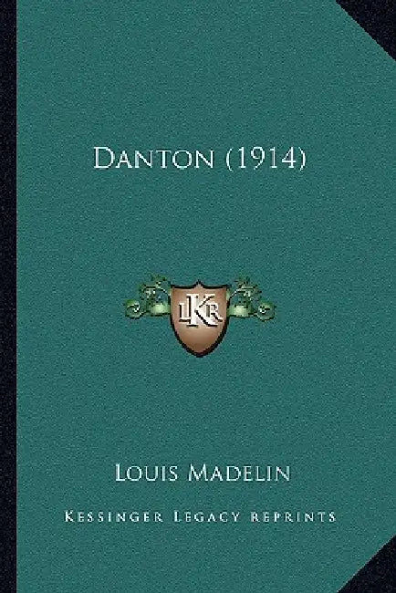 Danton (1914) by Louis Madelin