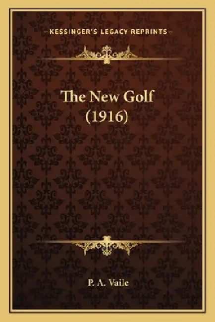 The New Golf (1916) by P. A. Vaile