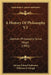 A History Of Philosophy V3: German Philosophy Since Hegel (1892) by Johann Eduard Erdmann, Williston S. Hough