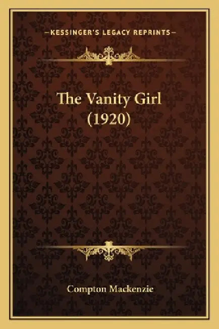 The Vanity Girl (1920) by Compton MacKenzie