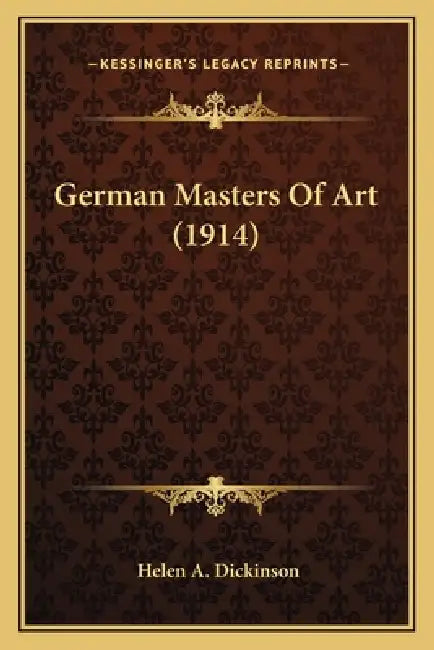 German Masters Of Art (1914) by Helen A. Dickinson