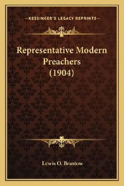 Representative Modern Preachers (1904) by Lewis O. Brastow