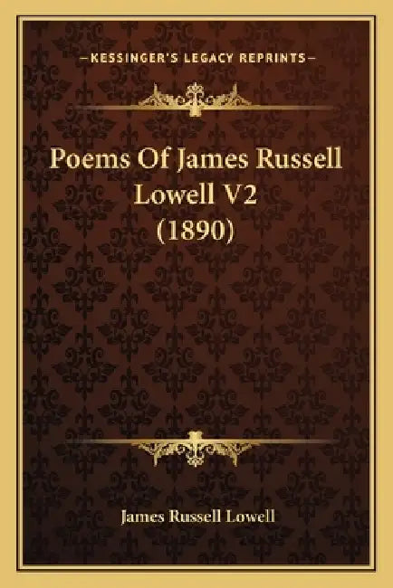 Poems Of James Russell Lowell V2 (1890) by James Russell Lowell