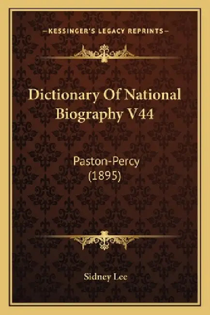 Dictionary Of National Biography V44: Paston-Percy (1895) by Sidney Lee