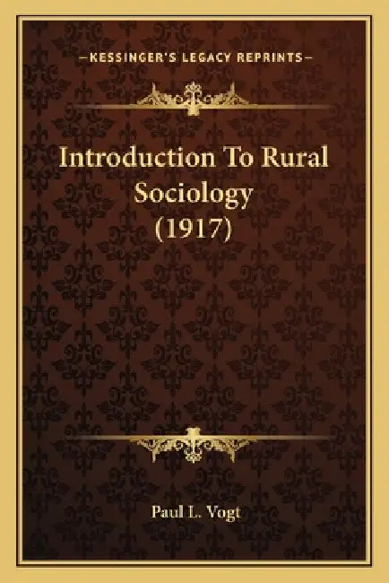 Introduction To Rural Sociology (1917) by Paul L. Vogt