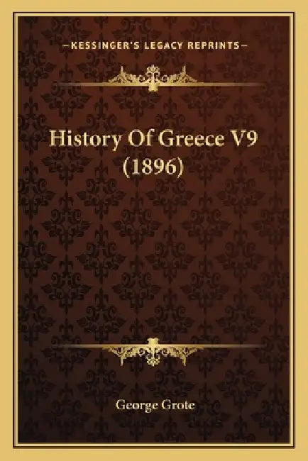 History Of Greece V9 (1896) by George Grote