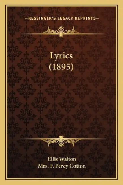 Lyrics (1895) by Ellis Walton, F. Percy Cotton