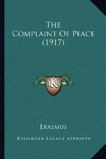 The Complaint Of Peace (1917) by Erasmus