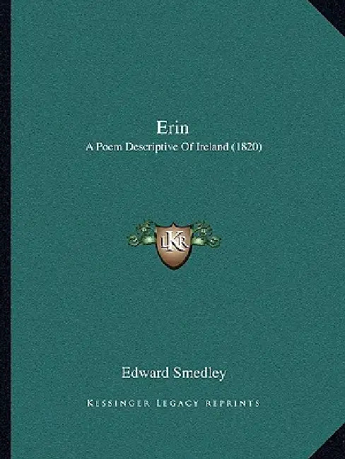 Erin: A Poem Descriptive of Ireland (1820) by Edward Smedley