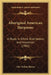 Aboriginal American Harpoons: A Study In Ethnic Distribution And Invention (1902) by Otis Tufton Mason