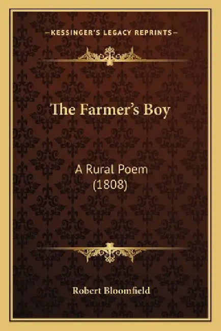 The Farmer's Boy: A Rural Poem (1808) by Robert Bloomfield