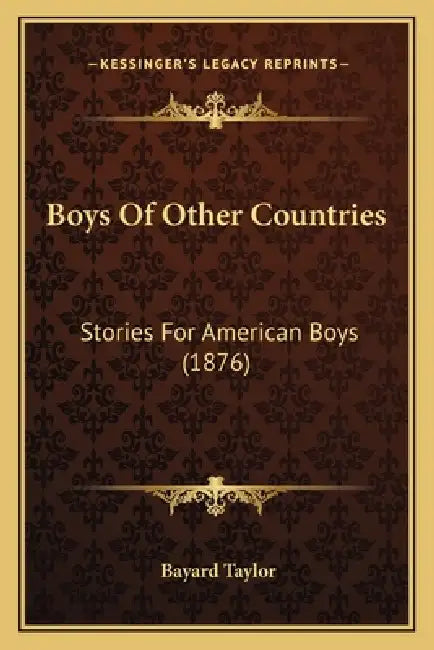 Boys Of Other Countries: Stories For American Boys (1876) by Bayard Taylor