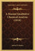 A Manual Qualitative Chemical Analysis (1918) by Joshua R. Morton