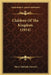 Children Of The Kingdom (1914) by Mary Adelaide Garnett