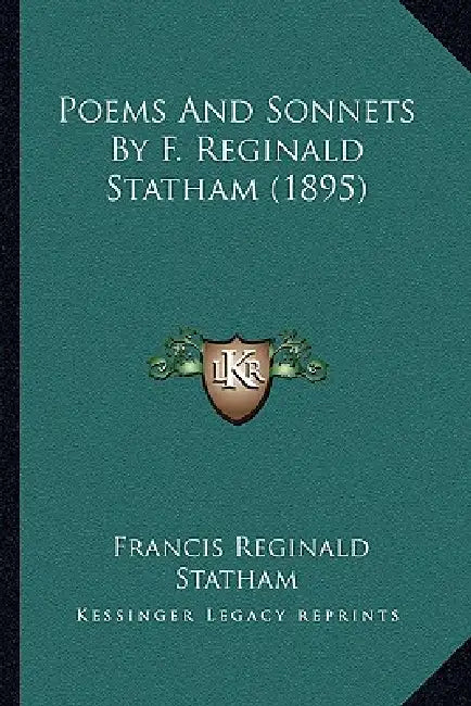 Poems And Sonnets By F. Reginald Statham (1895) by Francis Reginald Statham