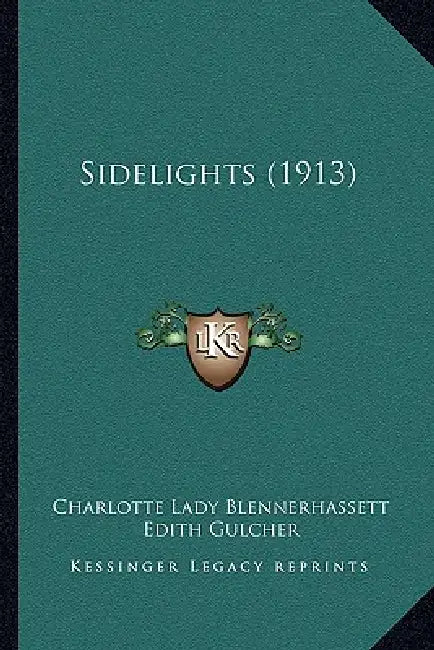 Sidelights (1913) by Charlotte Lady Blennerhassett, Edith Gulcher