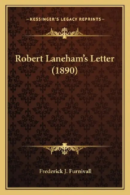 Robert Laneham's Letter (1890) by Frederick J. Furnivall