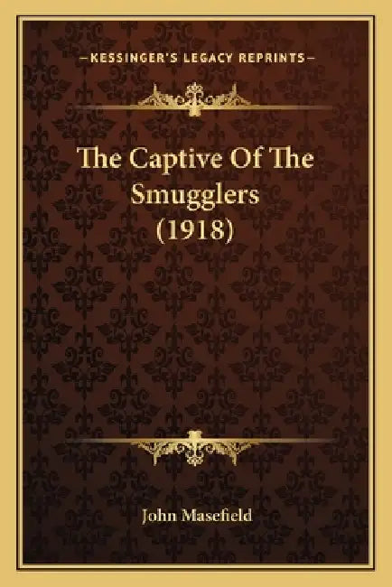 The Captive Of The Smugglers (1918) by John Masefield