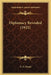 Diplomacy Revealed (1921) by E. D. Morel