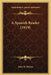 A Spanish Reader (1919) by John M. Pittaro
