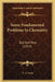 Some Fundamental Problems In Chemistry: Old And New (1914) by E. A. Letts