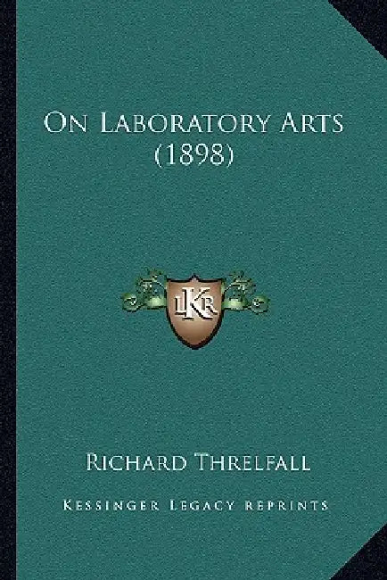On Laboratory Arts (1898) by Richard Threlfall