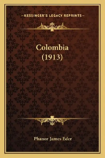 Colombia (1913) by Phanor James Eder